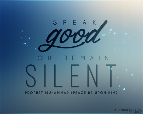 Speak Good or Keep Silent  About Islam