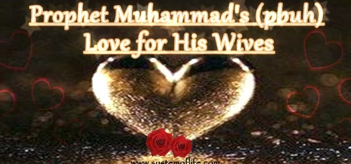 The Prophet’s ﷺ Wives: Who Was the Most Beloved to Him?