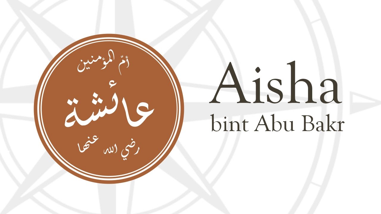 life of aisha bint abu bakr