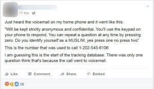  “Do you identify yourself as a MUSLIM, yes press one no press two,” the robocall asked, according to Shervani’s post. (via Facebook) 