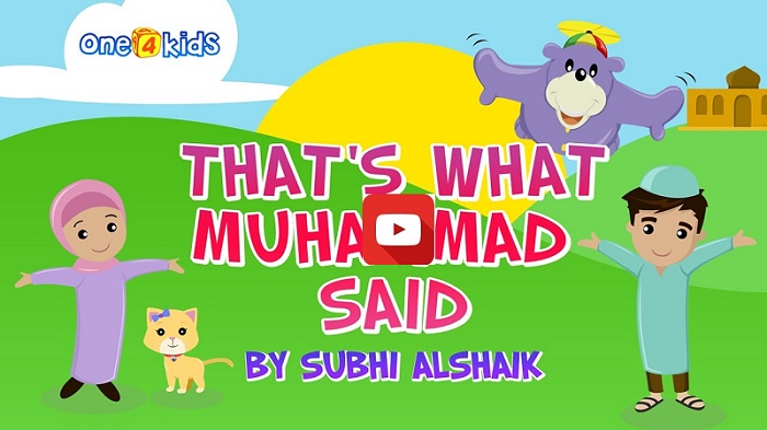 That's What Muhammad Said - Song for Children | About Islam