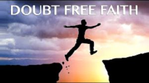 doubt-free Faith