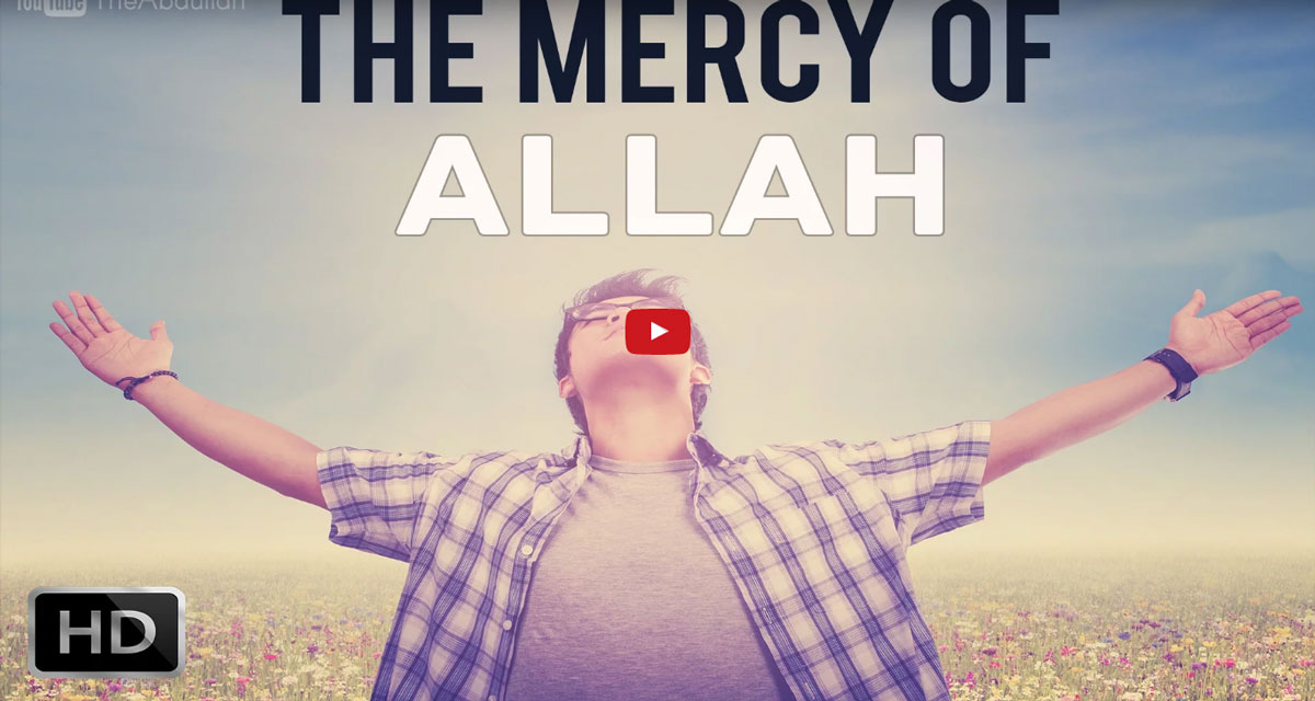 The Mercy Of Allah - A Beautiful Reminder