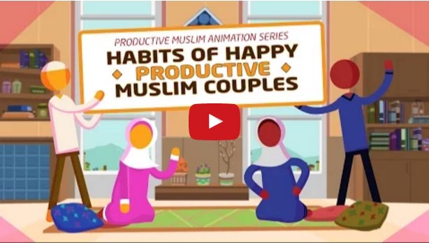 Habits Of Happy Productive Muslim Couples - Love Each Other For The Sake Of Allah