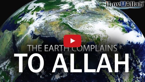 The Earth Complains To Allah