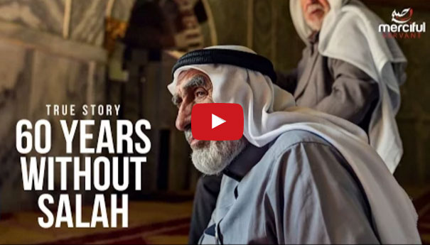 60 Years Without Salah - True Story