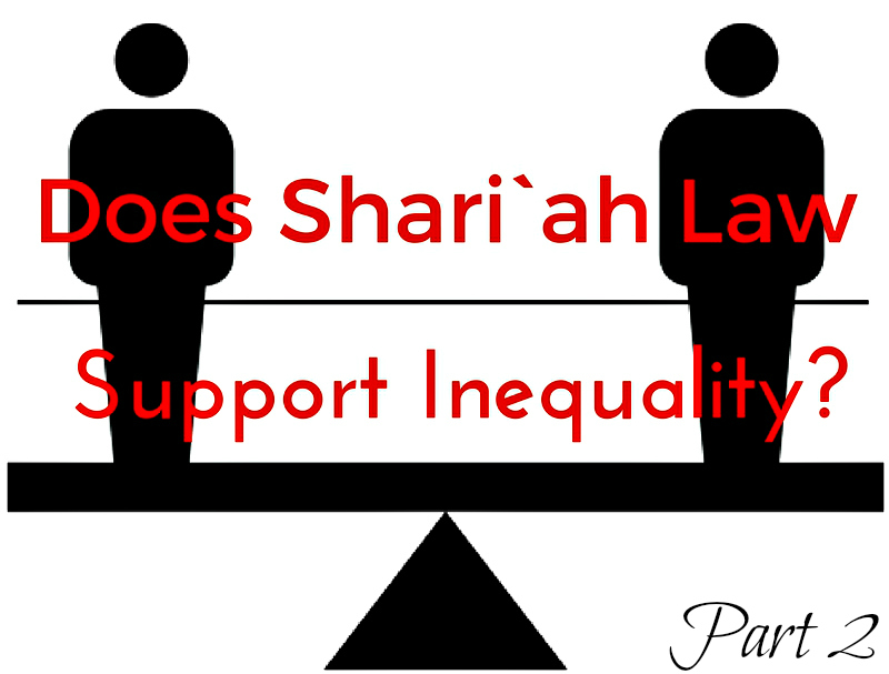 Shariah Law Support Inequality? Part 2