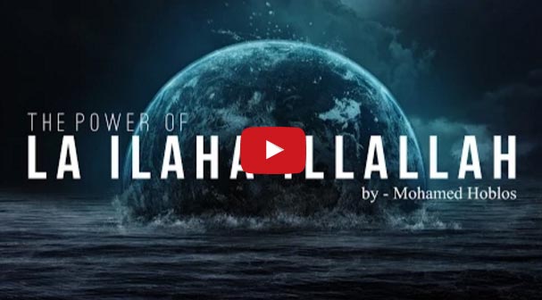 The Power Of Kalimah La Ilaha Illallah