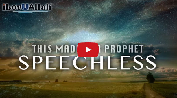 This Made Our Prophet Speechless!