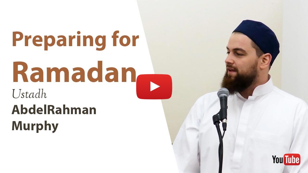 Preparing For Ramadan - AbdelRahman Murphy