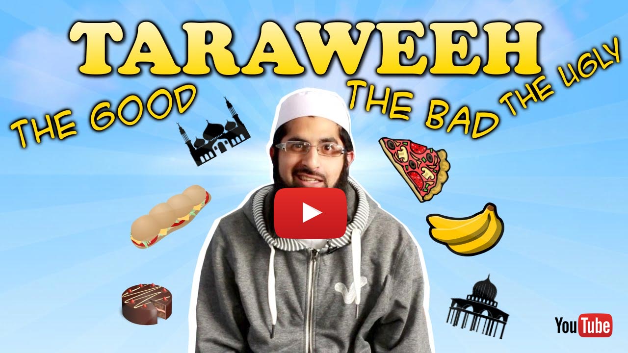 Taraweeh - The Good, The Bad & The Ugly