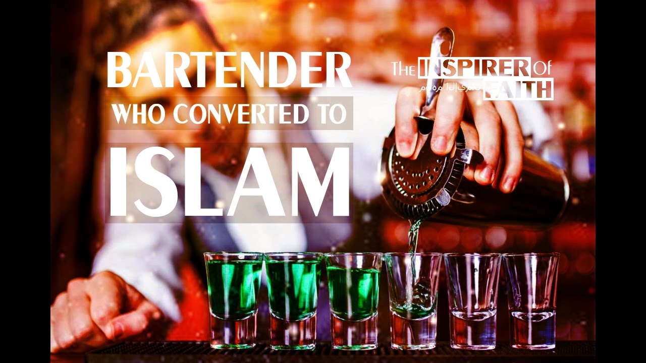 The Bartender Who Converted to Islam