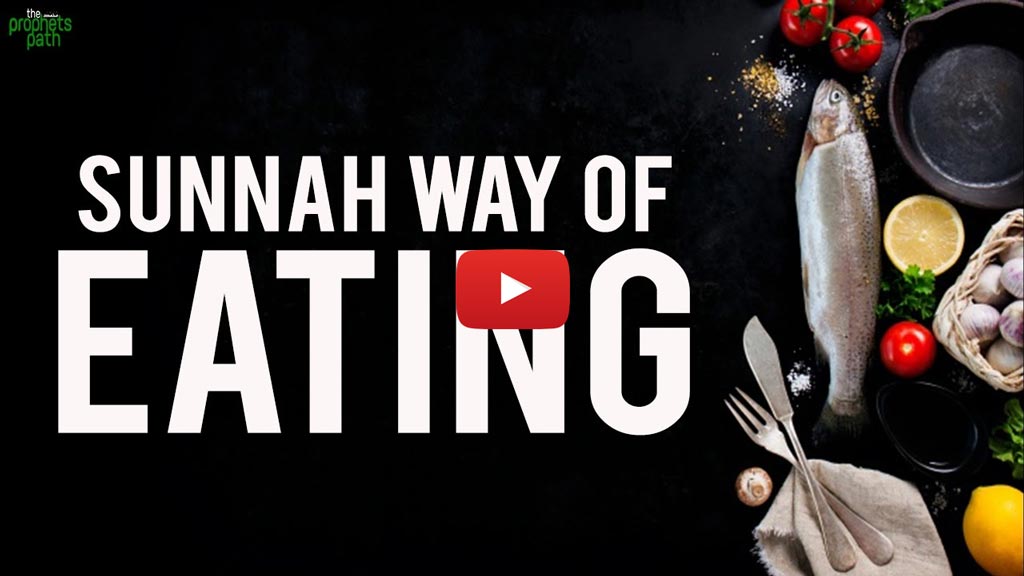 The Proper Sunnah Way Of Eating