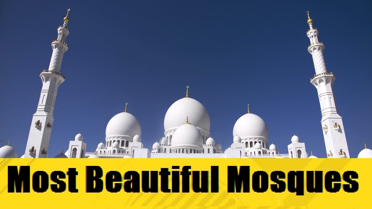Check Out The Top 10 Most Beautiful Mosques in the World