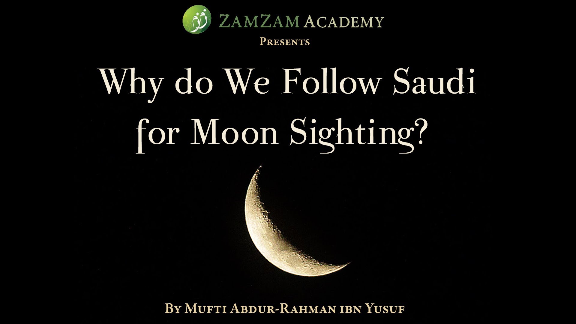 Why Do We Follow Saudi For The Moon Sighting?