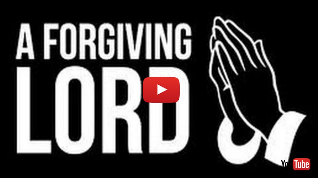 A Forgiving Lord - Life Changing Reminder.
