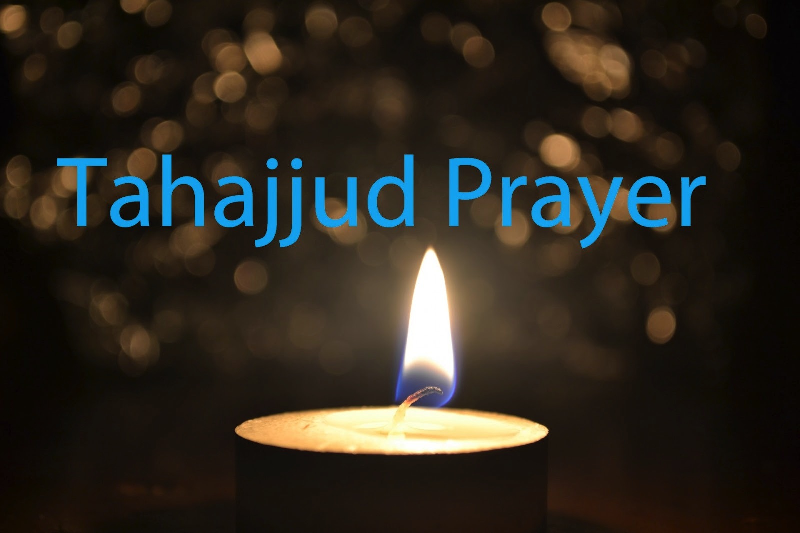 The Prophet's dua and worship in Tahajjud Prayer