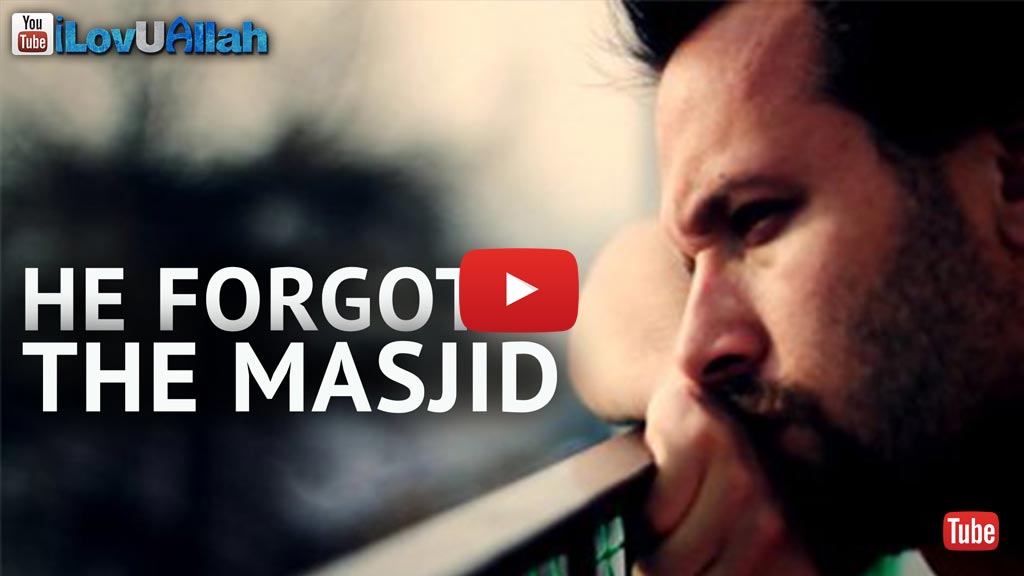 He Forgot The Masjid – Powerful Story