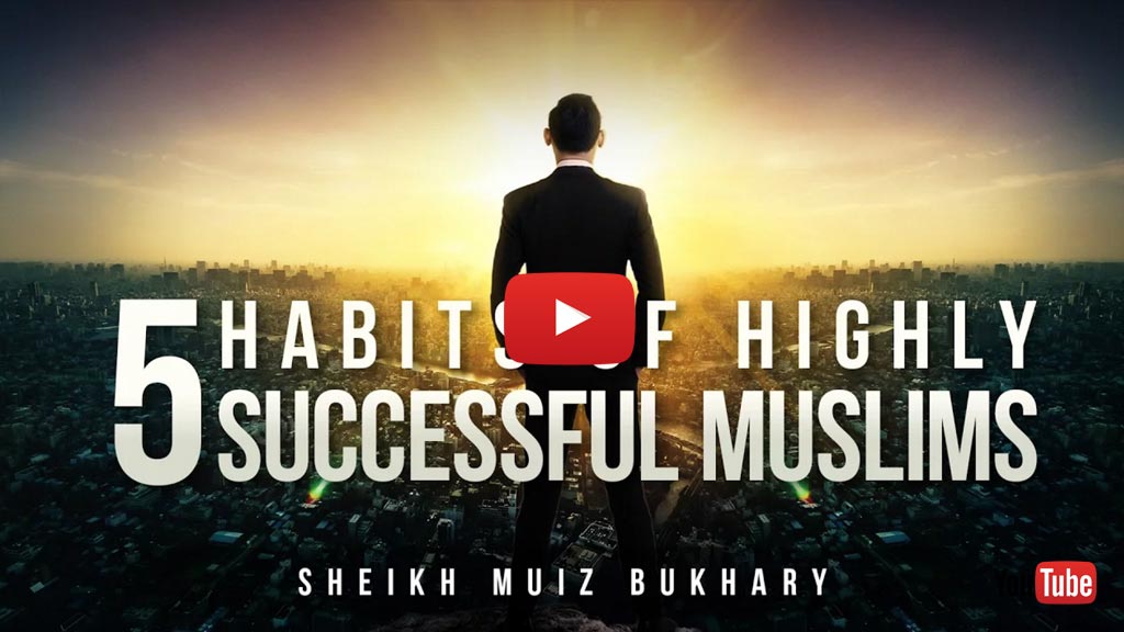 5 Islamic Habits Of Highly Successful Muslims