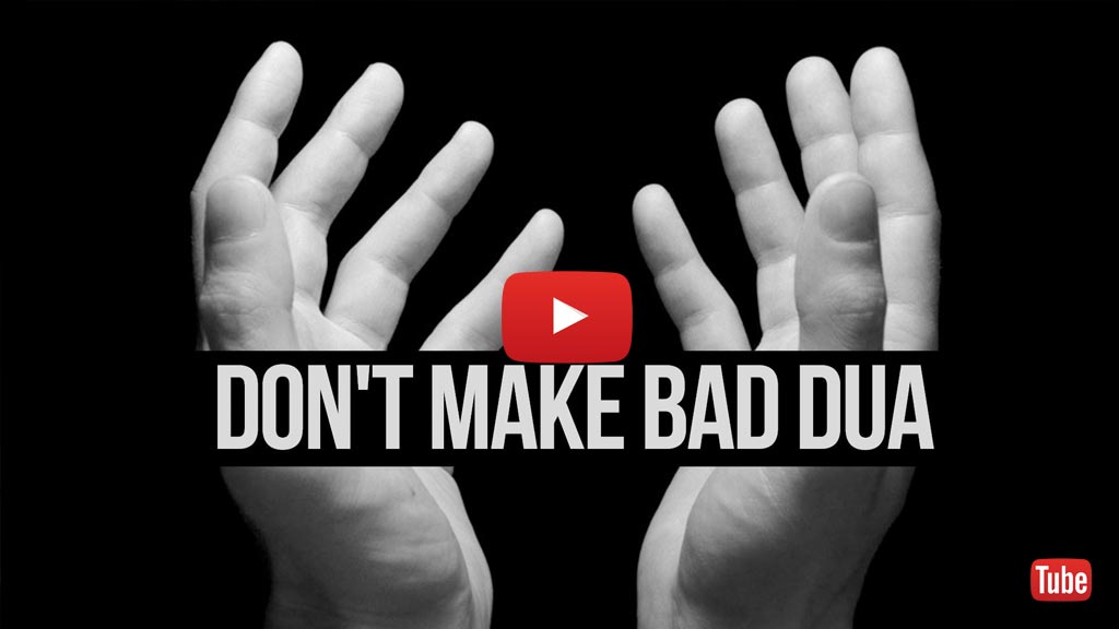 Don’t Make Bad Dua