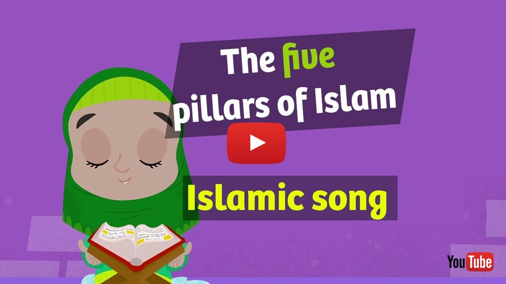 The 5 Pillars Of Islam – Islamic Song For Kids