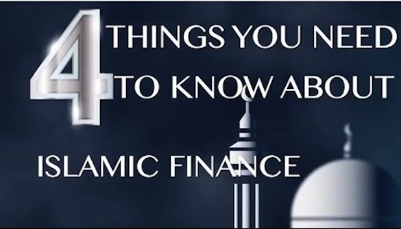 Four Things You Need to Know about Islamic Finance (IMF)