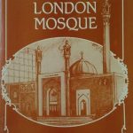 Eye on Muslims’ Life in London Early 20s Century - About Islam