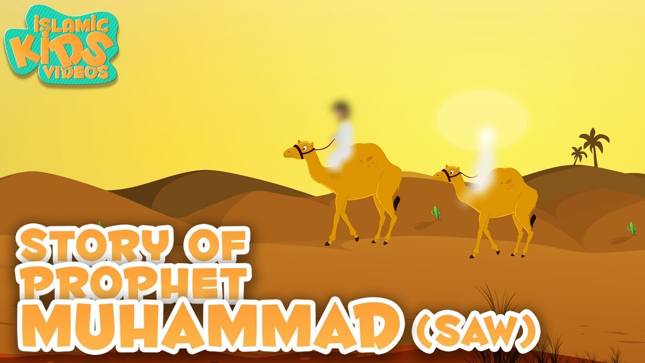 Story Of Prophet Muhammad SAW For Kids About Islam