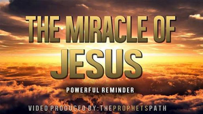 The Miracle Of Jesus (PBUH)