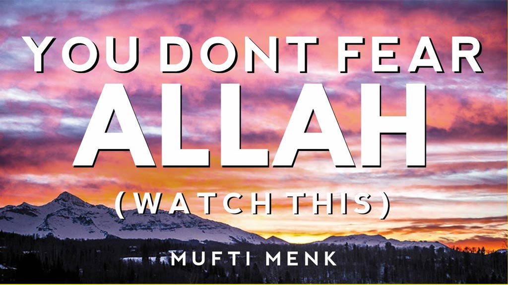 You Don'T Fear Allah