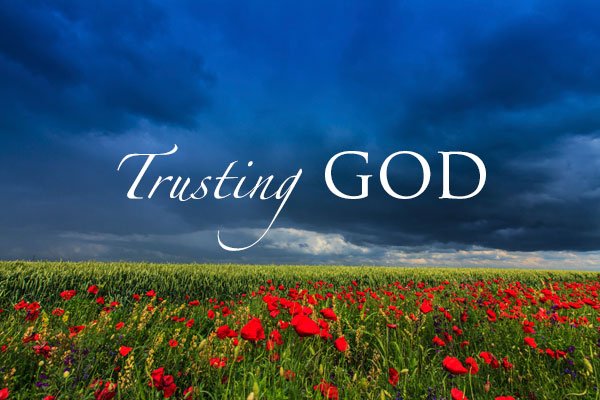 Do You Truly Trust in God Take the Test