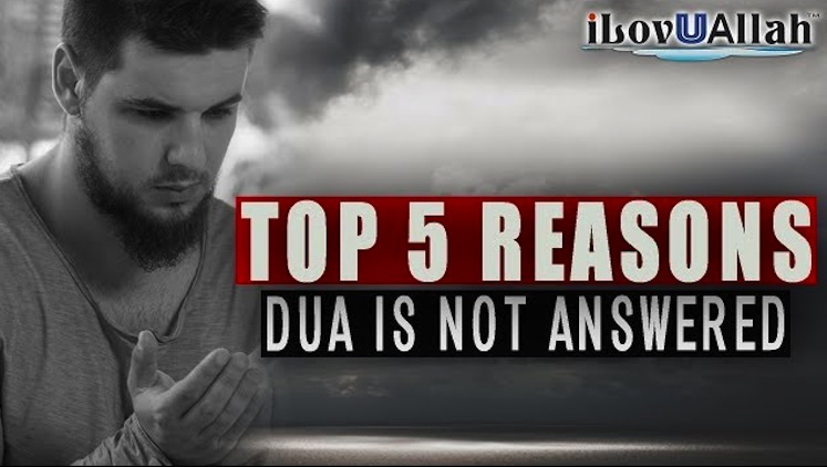 Top 5 Reasons Dua Is Not Answered