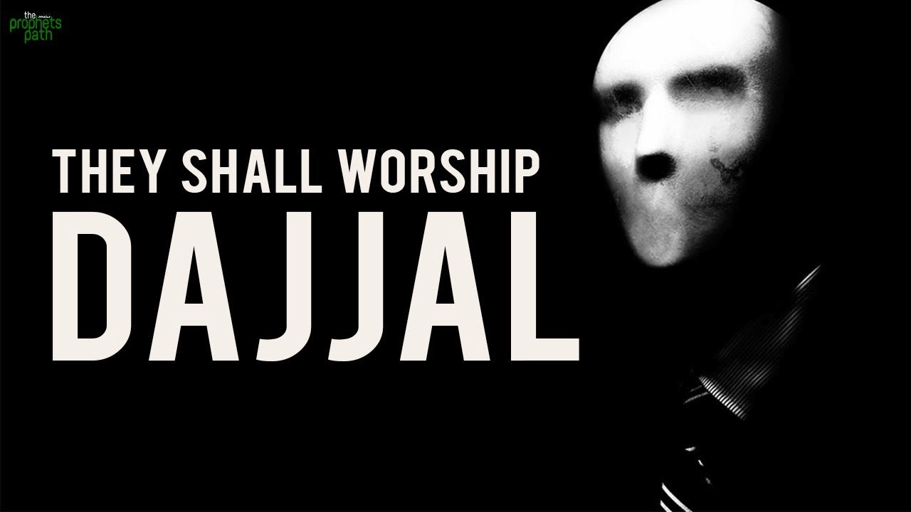 Who Shall Worship Antichrist (Dajjal)?