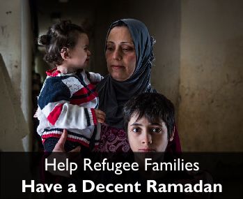 Help Refugee Families Have a Decent Ramadan