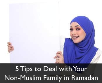 5 Tips to Deal with Your Non-Muslim Family in Ramadan