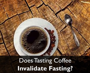 Does Tasting Coffee Invalidate Fasting?