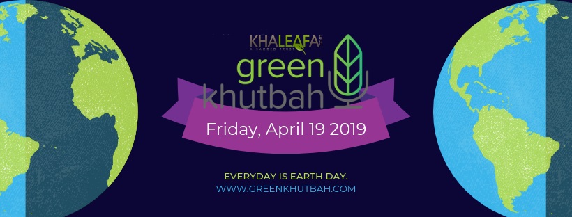With Green Khutbah Campaign, World Muslims to Celebrate Earth Day - About Islam