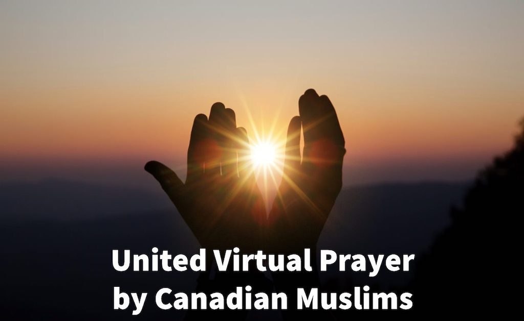 Canadian Muslims Hold United Virtual Prayer - About Islam